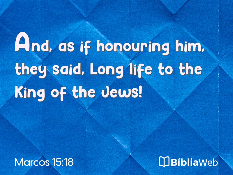 Marcos 15:18 em imagem para compartilhar