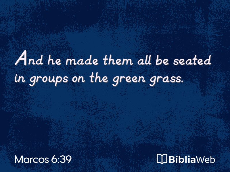 Marcos 6:39 em imagem para compartilhar