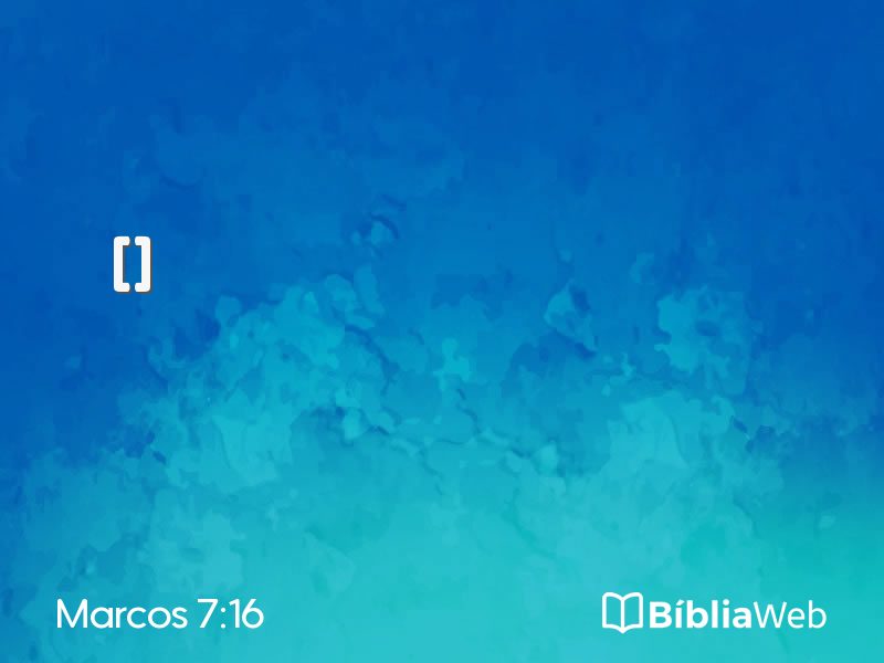 Marcos 7:16 em imagem para compartilhar