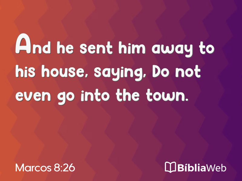 Marcos 8:26 em imagem para compartilhar