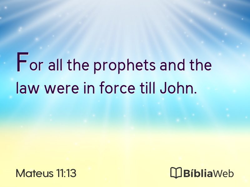 Mateus 11:13 em imagem para compartilhar