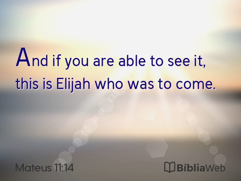 Mateus 11:14 em imagem para compartilhar
