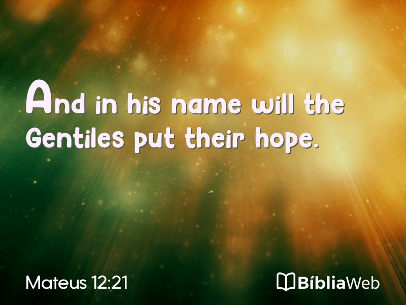 Mateus 12:21 em imagem para compartilhar