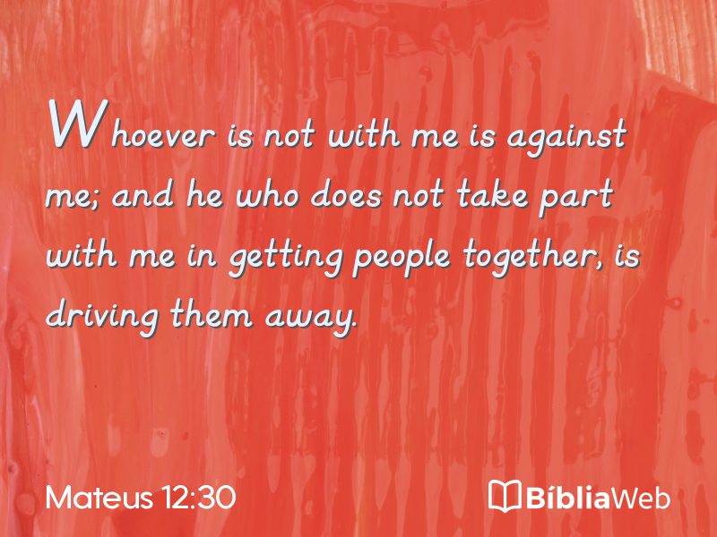 Mateus 12:30 em imagem para compartilhar