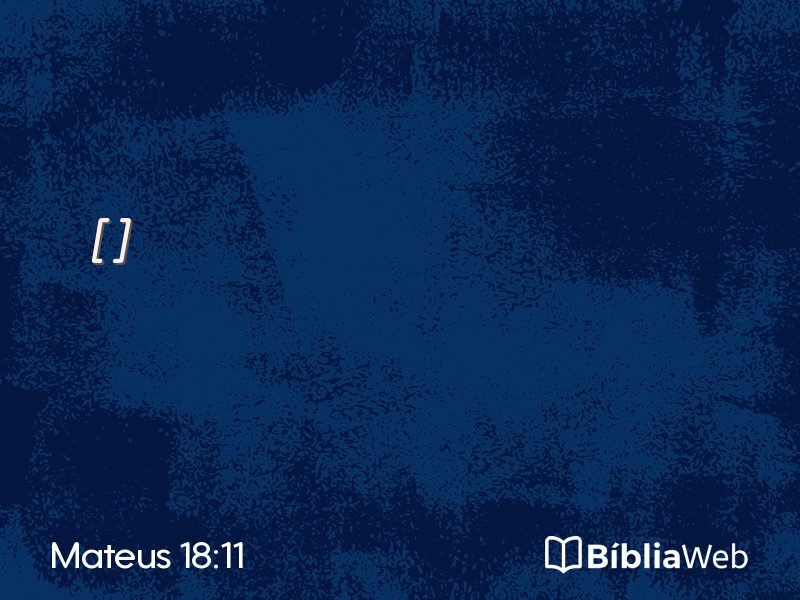 Mateus 18:11 em imagem para compartilhar