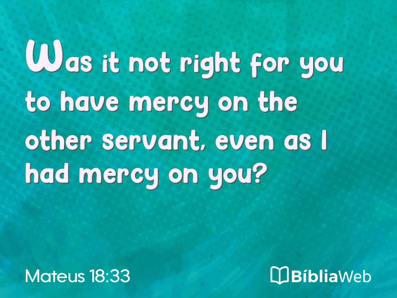 Mateus 18:33 em imagem para compartilhar