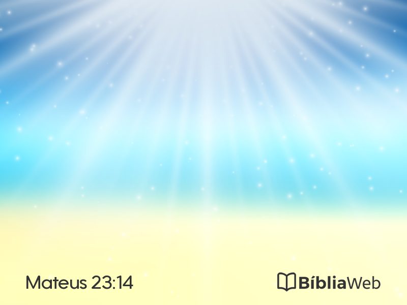 Mateus 23:14 em imagem para compartilhar