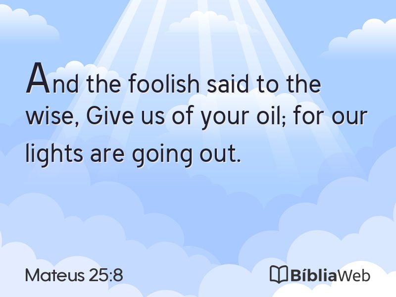 Mateus 25:8 em imagem para compartilhar