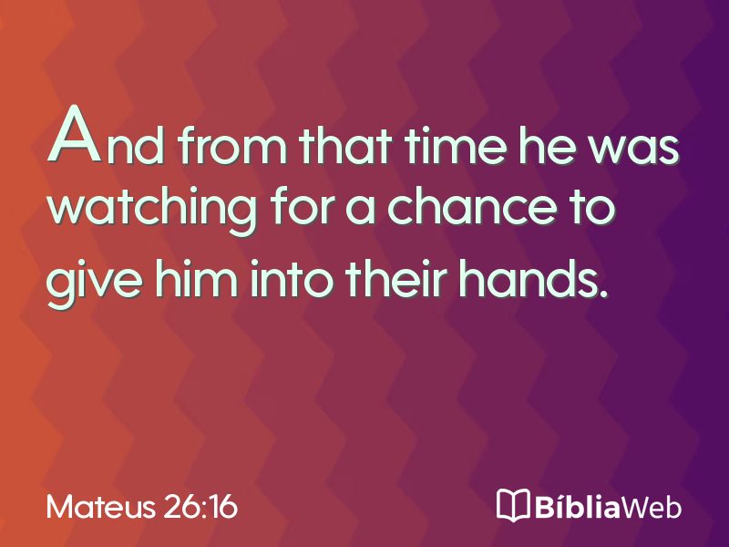 Mateus 26:16 em imagem para compartilhar