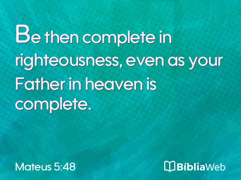 Mateus 5:48 em imagem para compartilhar