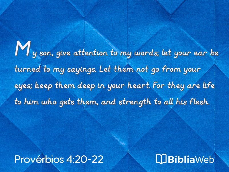 Provérbios 4:20-22 em imagem para compartilhar