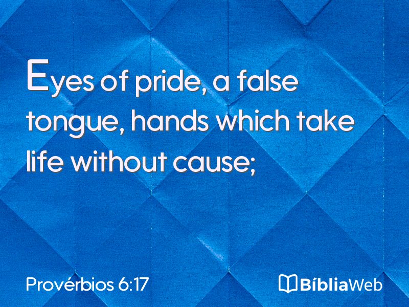 Provérbios 6:17 em imagem para compartilhar