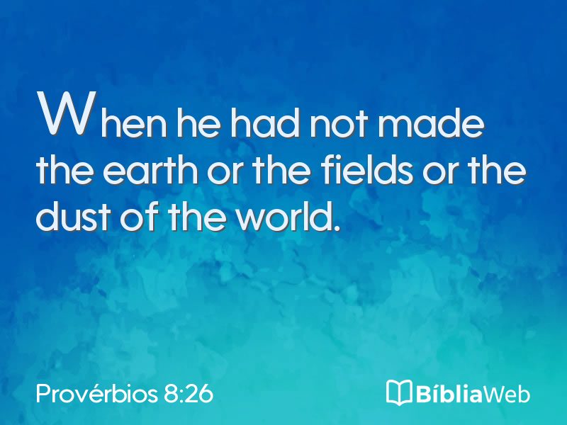 Provérbios 8:26 em imagem para compartilhar