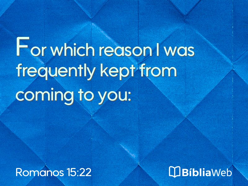 Romanos 15:22 em imagem para compartilhar