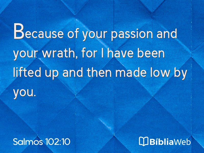 Salmos 102:10 em imagem para compartilhar