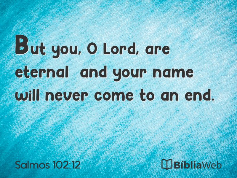 Salmos 102:12 em imagem para compartilhar