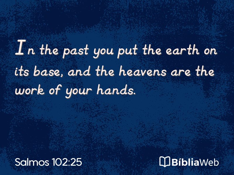 Salmos 102:25 em imagem para compartilhar