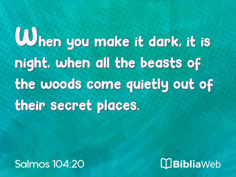 Salmos 104:20 em imagem para compartilhar