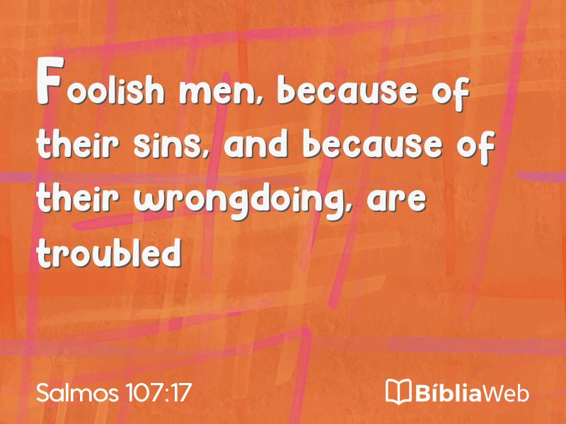 Salmos 107:17 em imagem para compartilhar