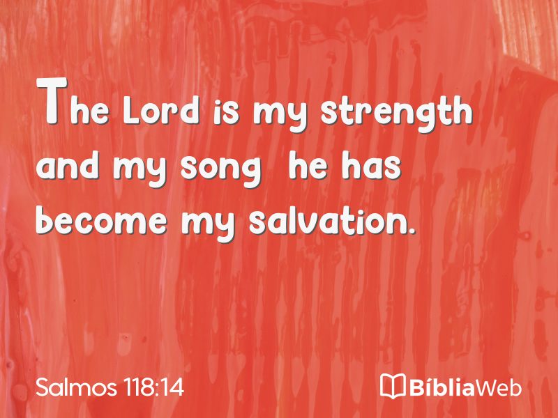Salmos 118:14 em imagem para compartilhar