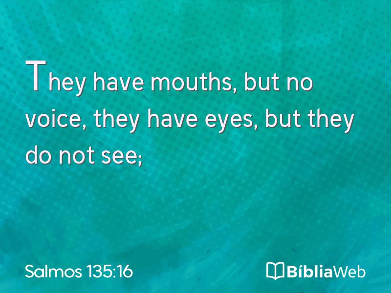 Salmos 135:16 em imagem para compartilhar