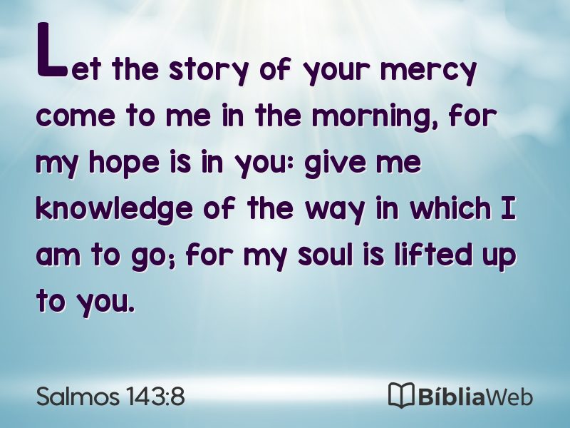Salmos 143:8 em imagem para compartilhar