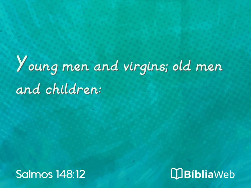 Salmos 148:12 em imagem para compartilhar