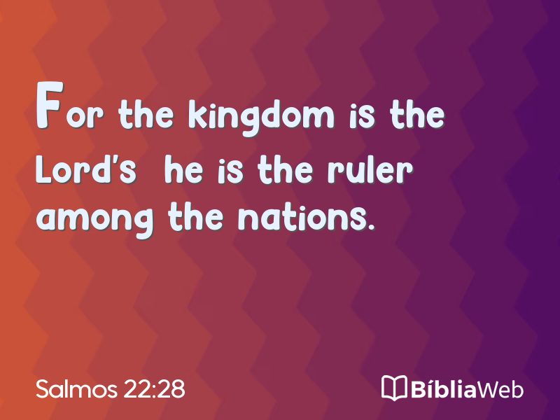 Salmos 22:28 em imagem para compartilhar