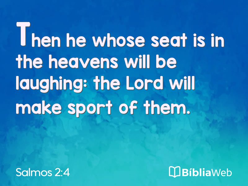 Salmos 2:4 em imagem para compartilhar
