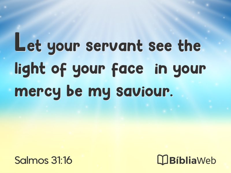 Salmos 31:16 em imagem para compartilhar