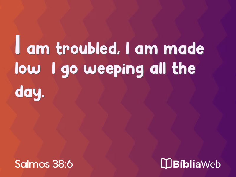 Salmos 38:6 em imagem para compartilhar