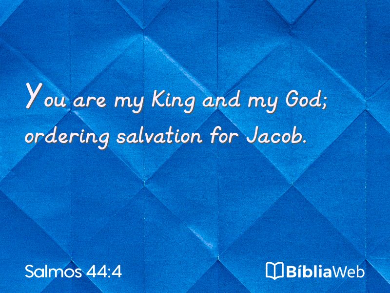 Salmos 44:4 em imagem para compartilhar