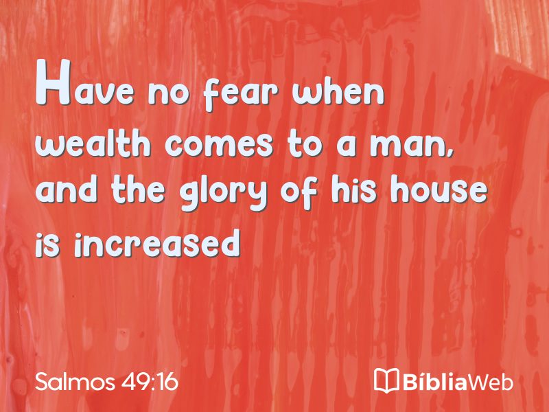 Salmos 49:16 em imagem para compartilhar