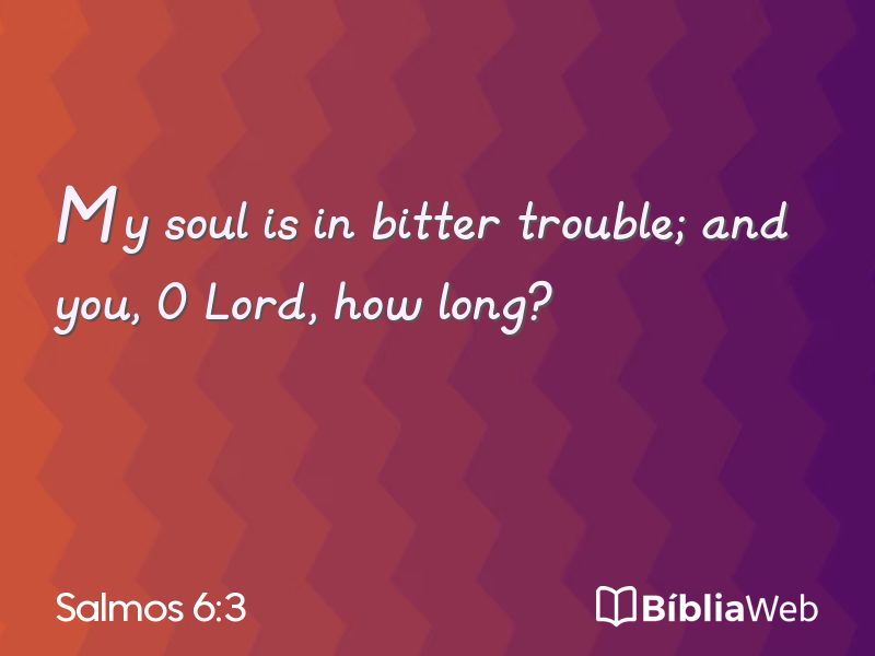 Salmos 6:3 em imagem para compartilhar
