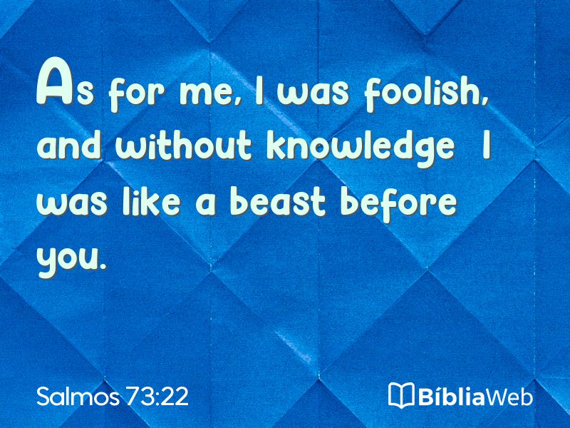 Salmos 73:22 em imagem para compartilhar