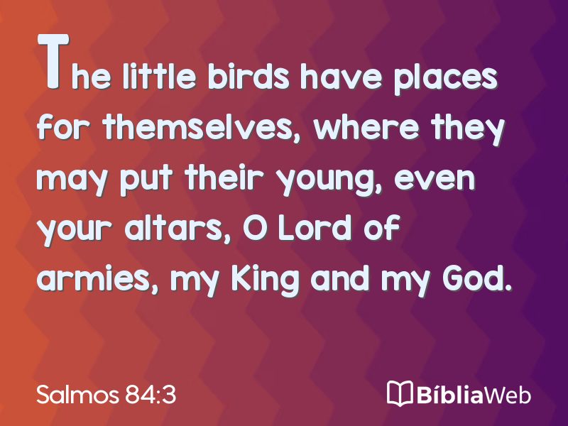 Salmos 84:3 em imagem para compartilhar