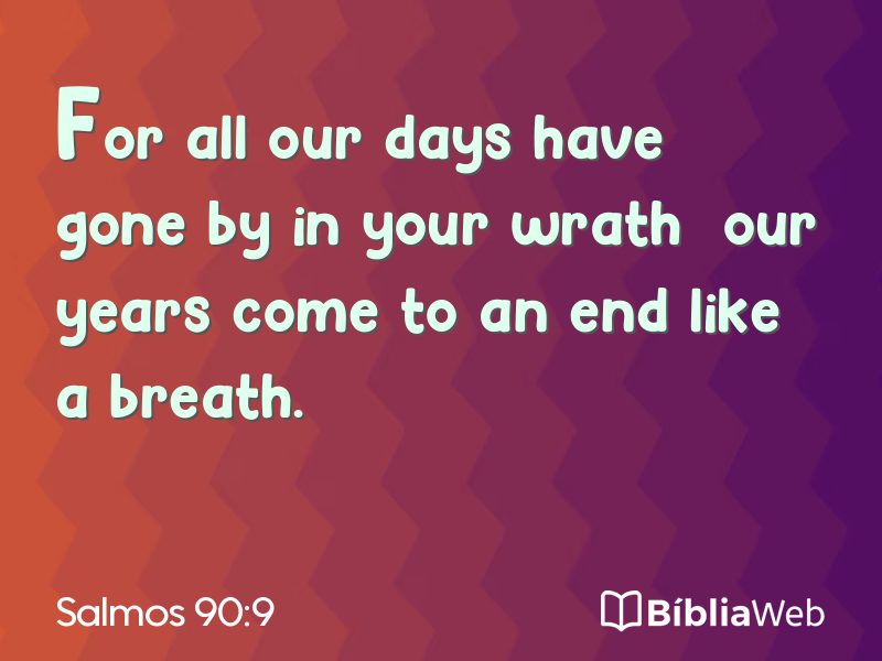 Salmos 90:9 em imagem para compartilhar