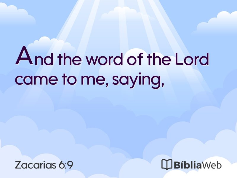 Zacarias 6:9 em imagem para compartilhar