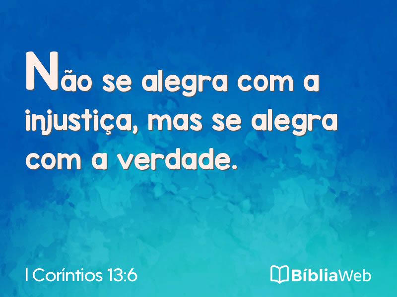I Coríntios 13:6 em imagem para compartilhar