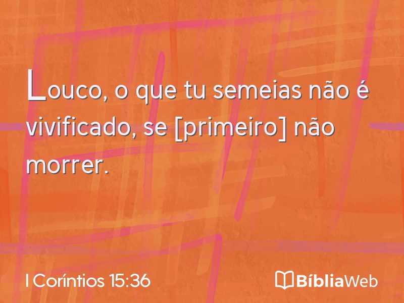 I Coríntios 15:36 em imagem para compartilhar