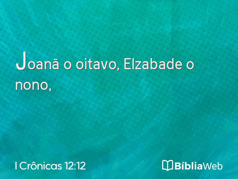 I Crônicas 12:12 em imagem para compartilhar
