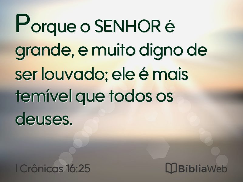 I Crônicas 16:25 em imagem para compartilhar