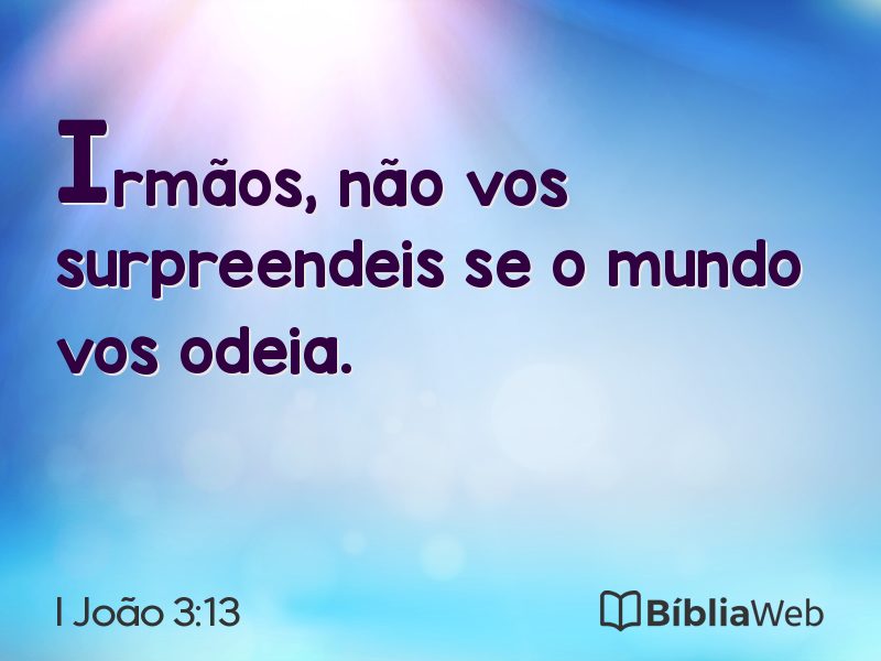 I João 3:13 em imagem para compartilhar
