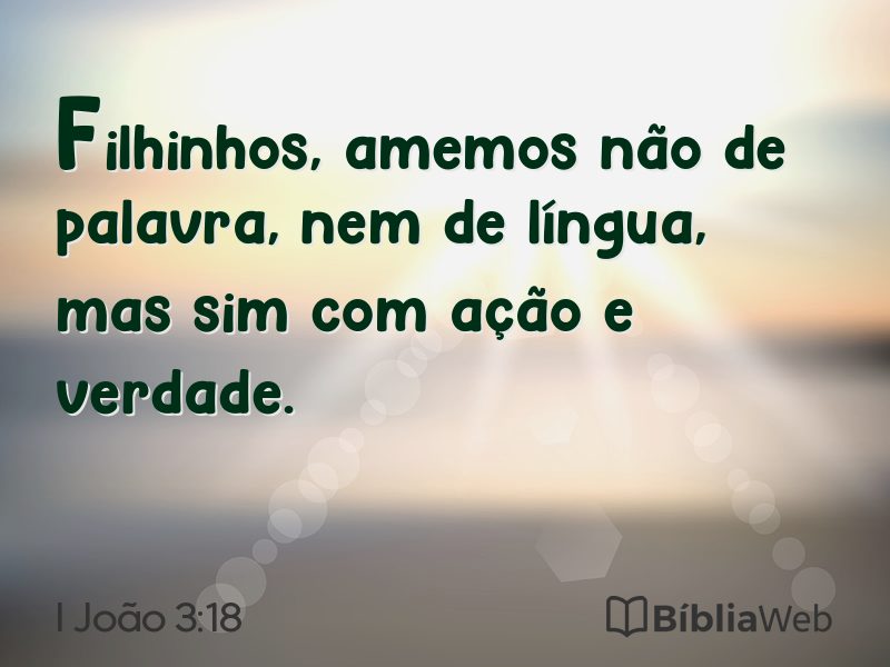 I João 3:18 em imagem para compartilhar