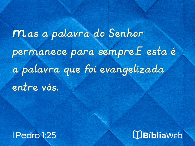 I Pedro 1:25 em imagem para compartilhar