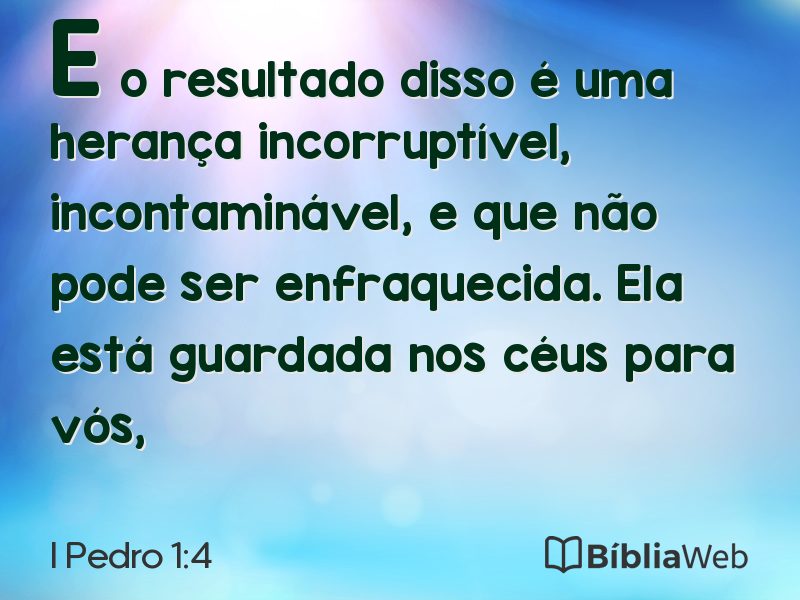 I Pedro 1:4 em imagem para compartilhar