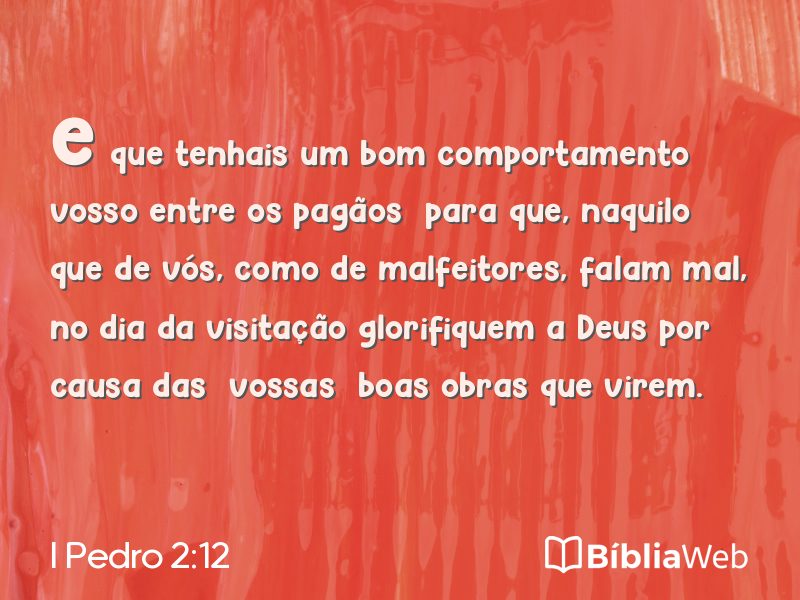 I Pedro 2:12 em imagem para compartilhar