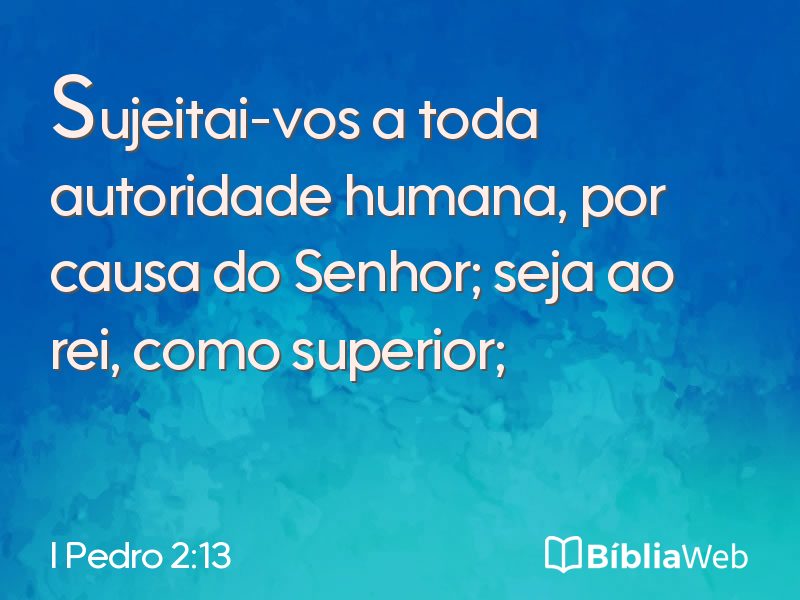 I Pedro 2:13 em imagem para compartilhar