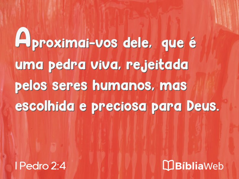 I Pedro 2:4 em imagem para compartilhar