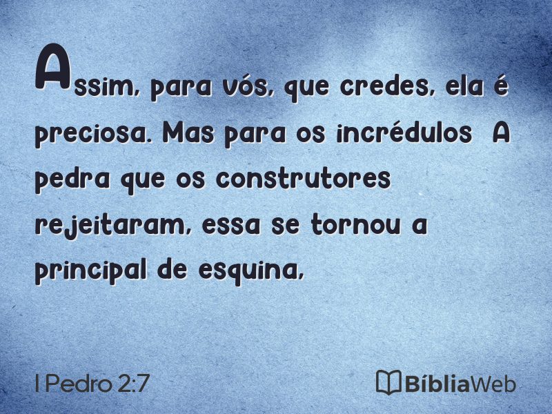 I Pedro 2:7 em imagem para compartilhar